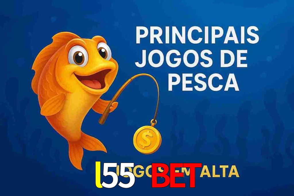 Pesca no l55 bet